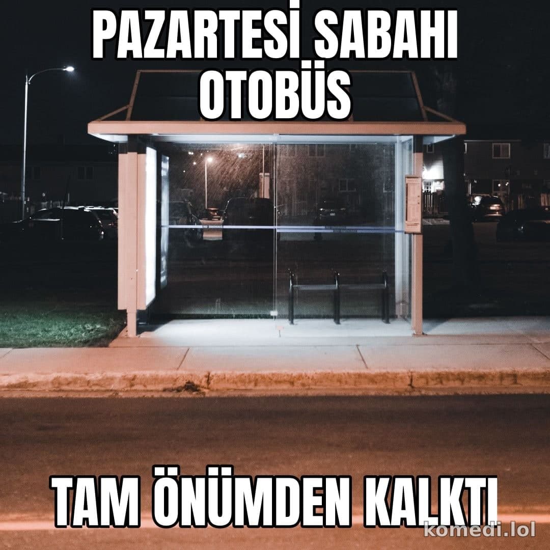 Pazartesi sabahı otobüs